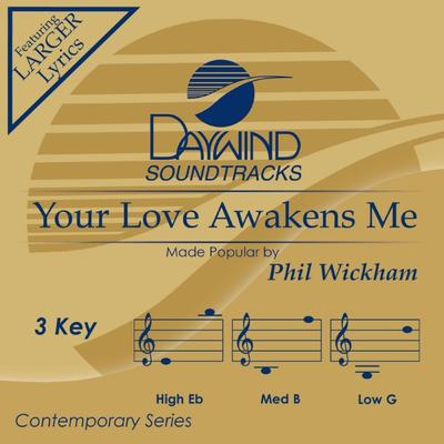 Your Love Awakens Me by Phil Wickham (147053)