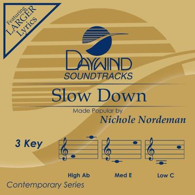 Slow Down by Nichole Nordeman (147070)