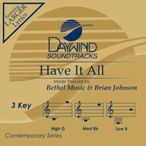 Have It All by Bethel Music and Brian Johnson (147172)