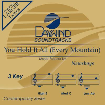 You Hold It All (Every Mountain) by Newsboys (147263)