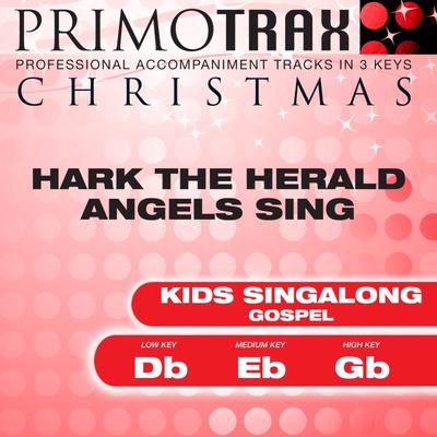 Hark the Herald Angels Sing  (Kids Gospel) by Christmas Primotrax (147685)