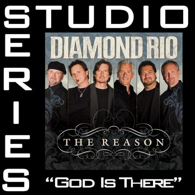 God Is There by Diamond Rio (147726)