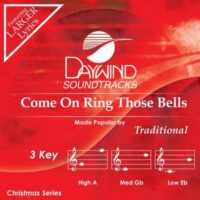 Come on Ring Those Bells by Traditional (147775)