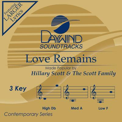 Love Remains by Hillary Scott and The Scott Family (147818)
