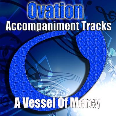 A Vessel of Mercy by Legacy Five (147929)