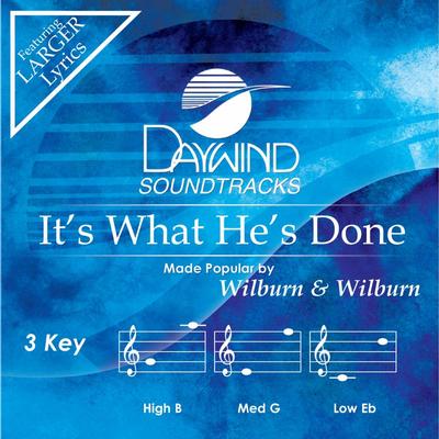 It's What He's Done by Wilburn and Wilburn (148305)