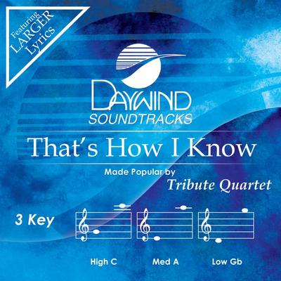 That's How I Know by Tribute Quartet (148390)