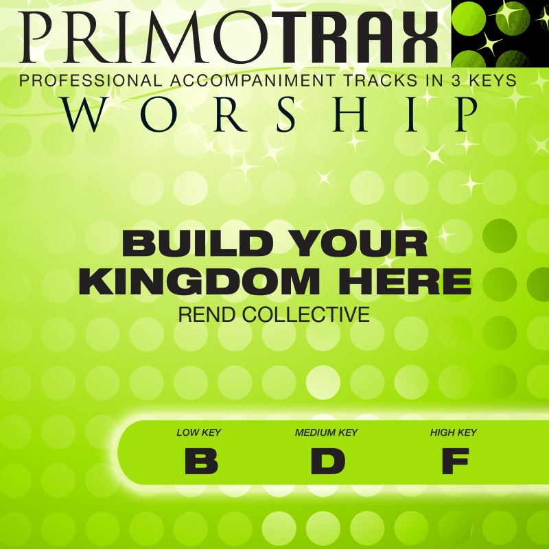 Build Your Kingdom Here (Worship)