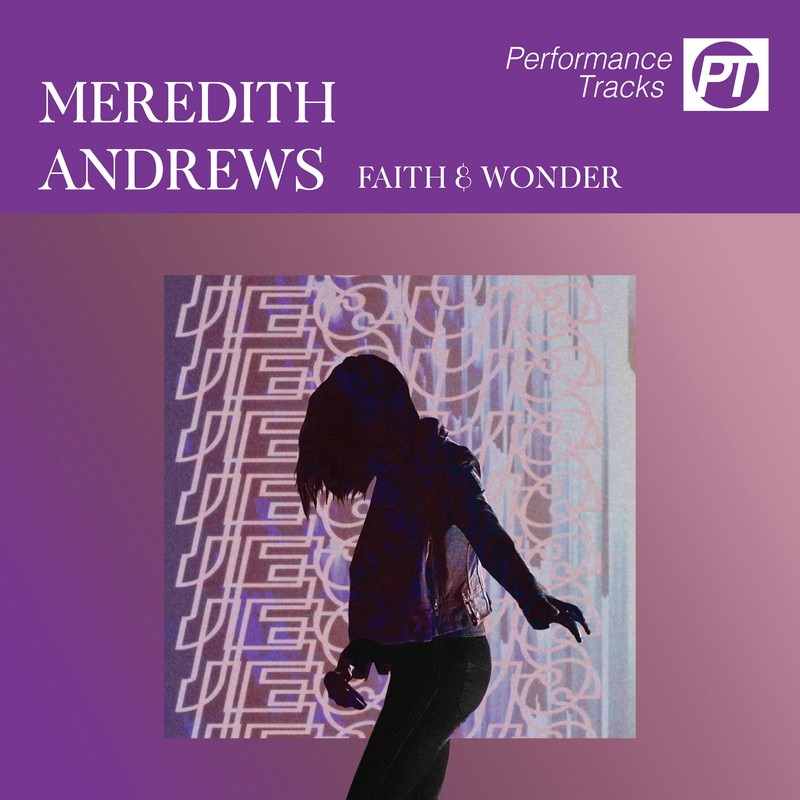 Faith And Wonder (Performance Track)