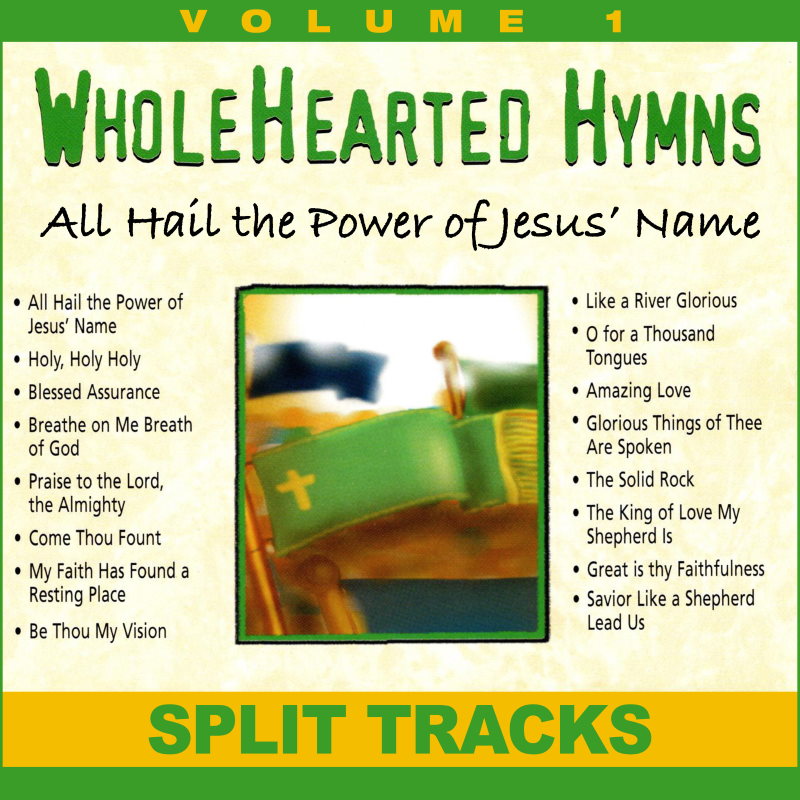 All Hail The Power of Jesus' Name (Whole Hearted Worship Vol. 1) Split Track