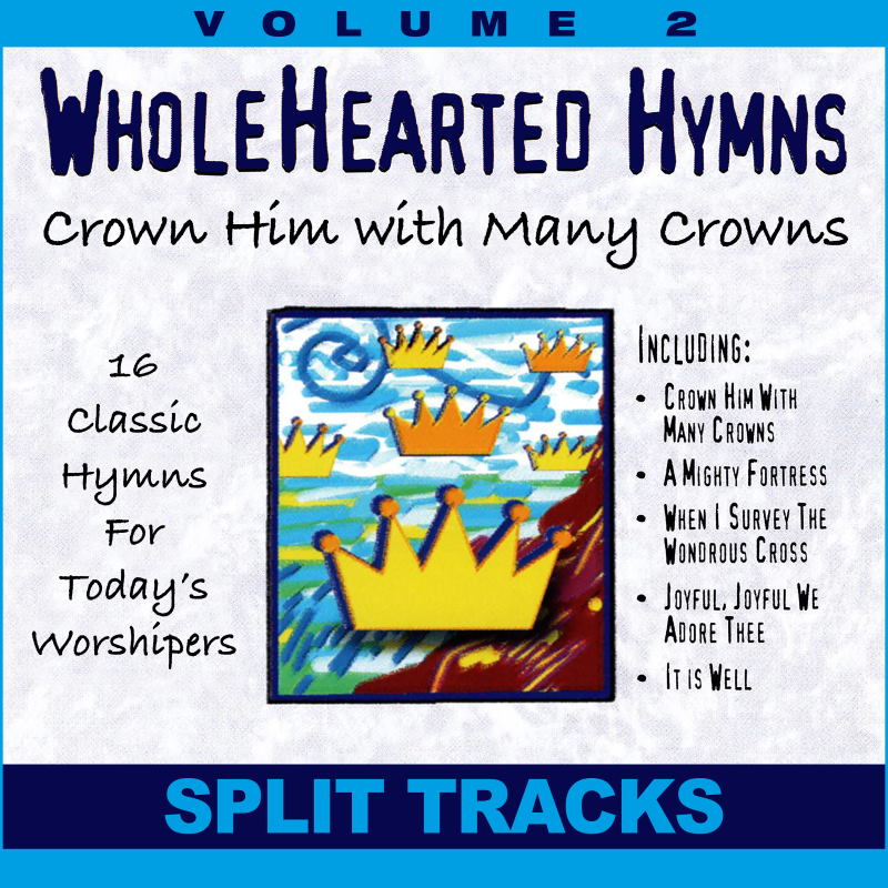 Crown Him With Many Crowns, Vol. 2 (Split Tracks)