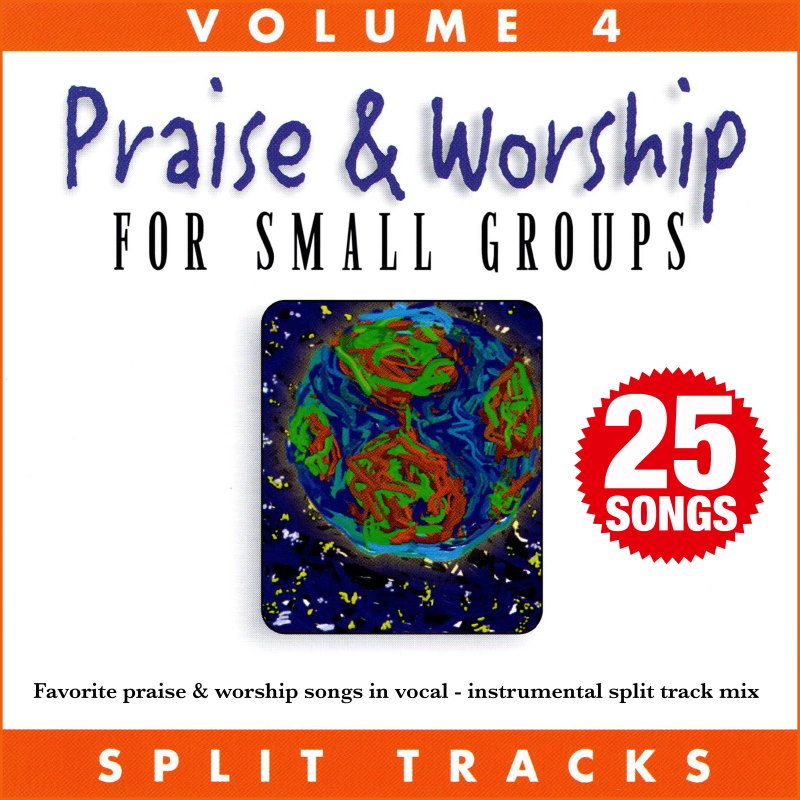 Praise & Worship For Small Groups, Vol. 4 (Split Tracks)