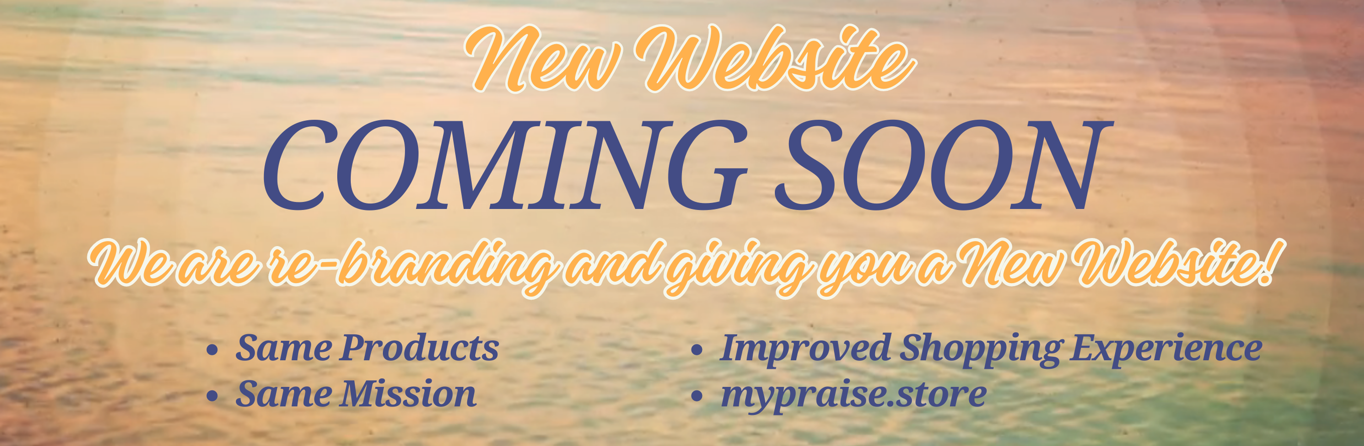 Christwill will soon become mypraise.store with a new redesigned website.