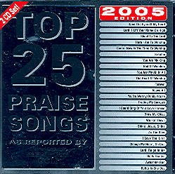 Top 25 Praise Songs 2005