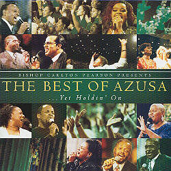 The Best Of Azusa...Yet Holdin' On