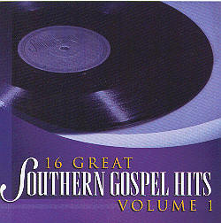 16 Great Southern Gospel Hits Vol.1