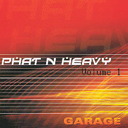Phat N Heavy -  Garage