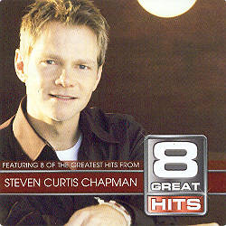 8 Great Hits Steven Curtis Chapman