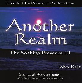 Another Realm: The Soaking Presence III