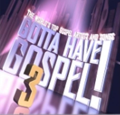 Gotta Have Gospel 3!