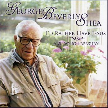 I'd Rather Have Jesus: A 20 Song Treasury