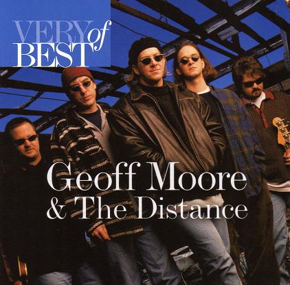 Very Best Of Geoff Moore & The Distance