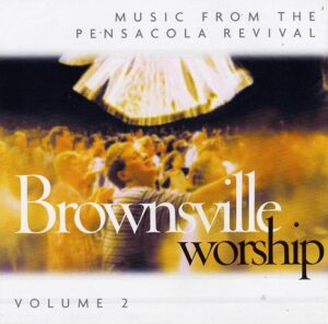 Brownsville Worship Volume 2