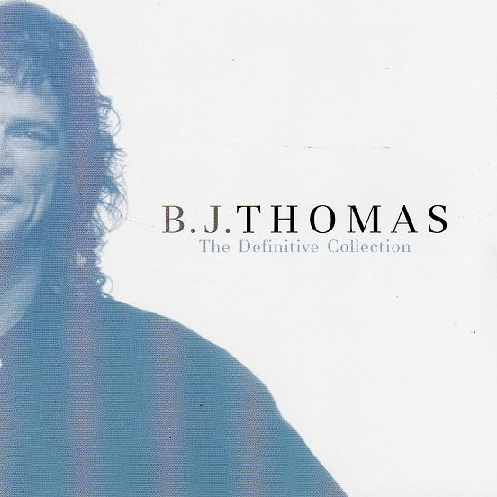 BJ Thomas: The Definitive Collection