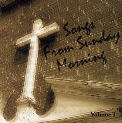 Songs From Sunday Morning Volume 1