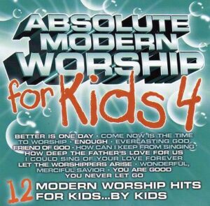 Absolute Modern Worship For Kids 4