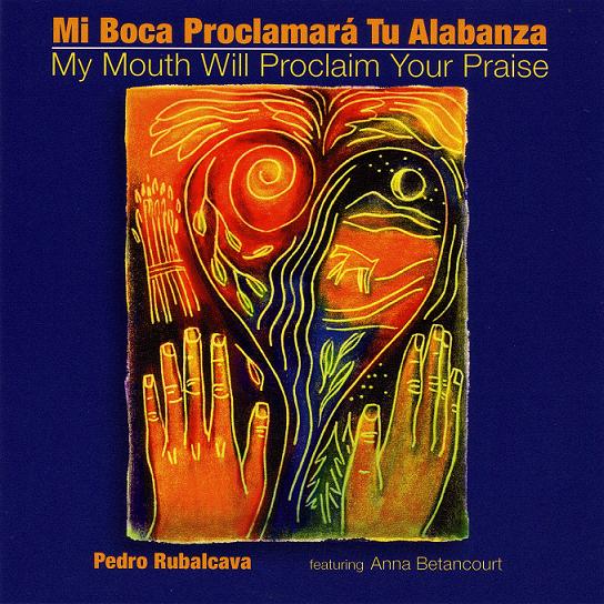 Mi Boca Proclamara Tu Alabanza- My Mouth Will Proclaim Your Praise