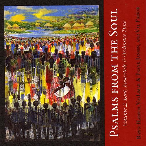 Psalms From The Soul Vol. 2: Lent, Eastertide & Ordinary Time