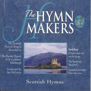 Hymn Makers, The: Scottish Hymns