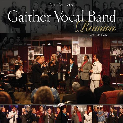 Gaither Vocal Band Reunion Volume One