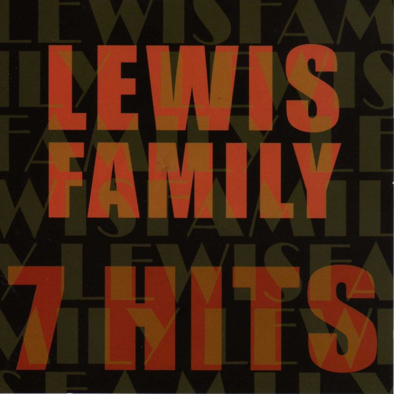 7 Hits: Lewis Family