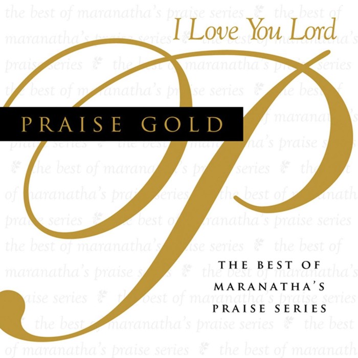 Praise Gold (I Love You Lord)