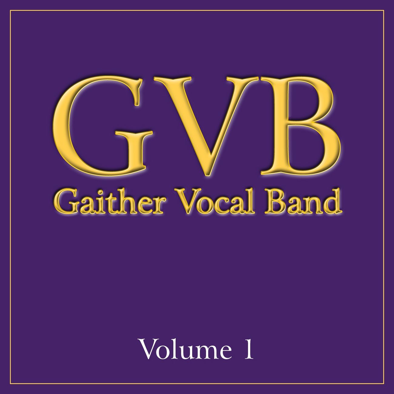 Gaither Vocal Band Volume 1