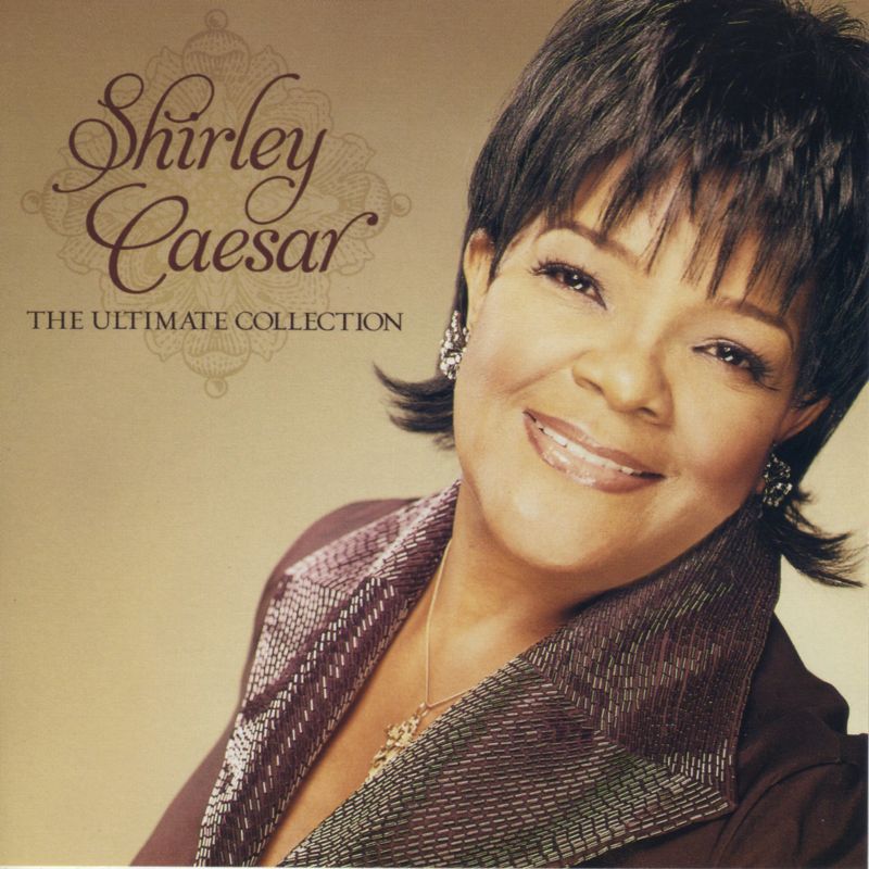 Shirley Caesar: The Ultimate Collection