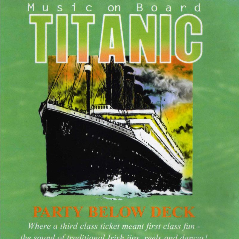 Music On Board Titanic: Party Below Deck