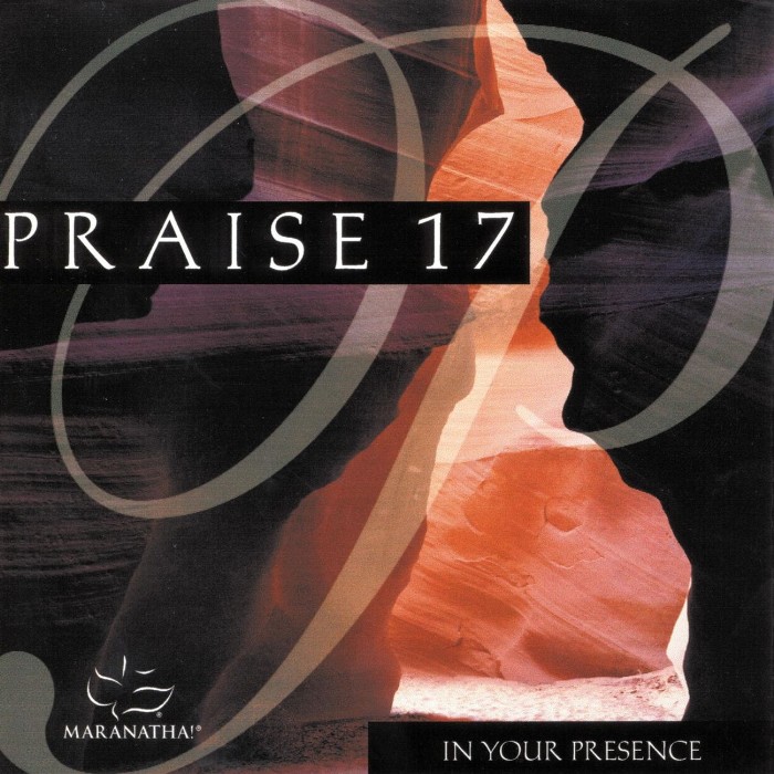 Praise 17:  In Your Presence