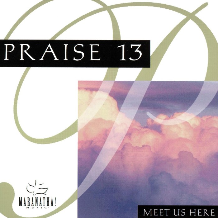Praise 13: Meet Us Here