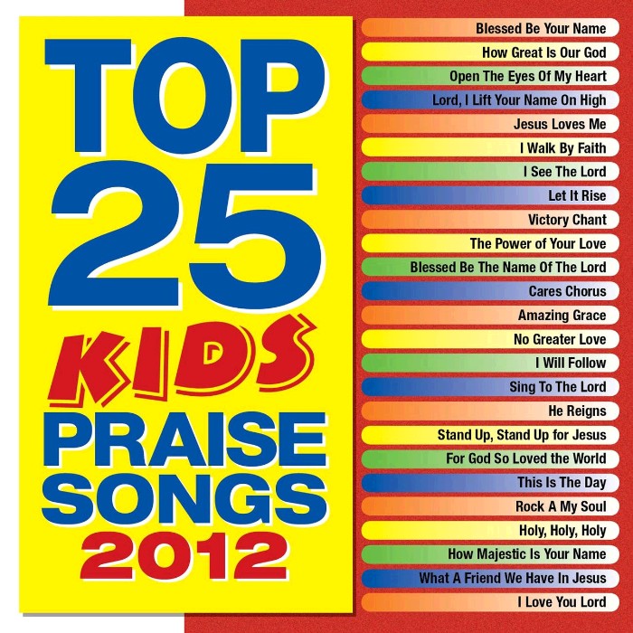 Top 25 Kids' Praise Songs 2012