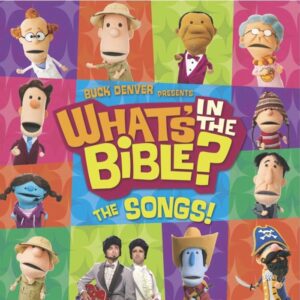 Buck Denver Asks What's In The Bible? The Songs!