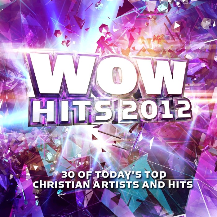 WOW Hits 2012 Artist Album Artists Christwill Music