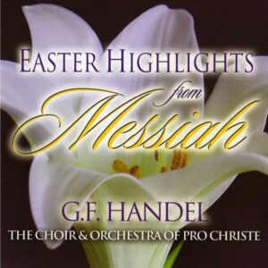 Easter Highlights From Messiah