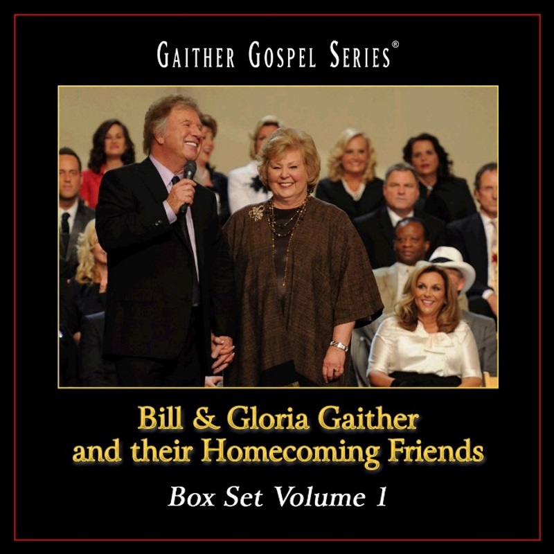 Bill & Gloria Gaither and Their Homecoming Friends Box Set Volume 1
