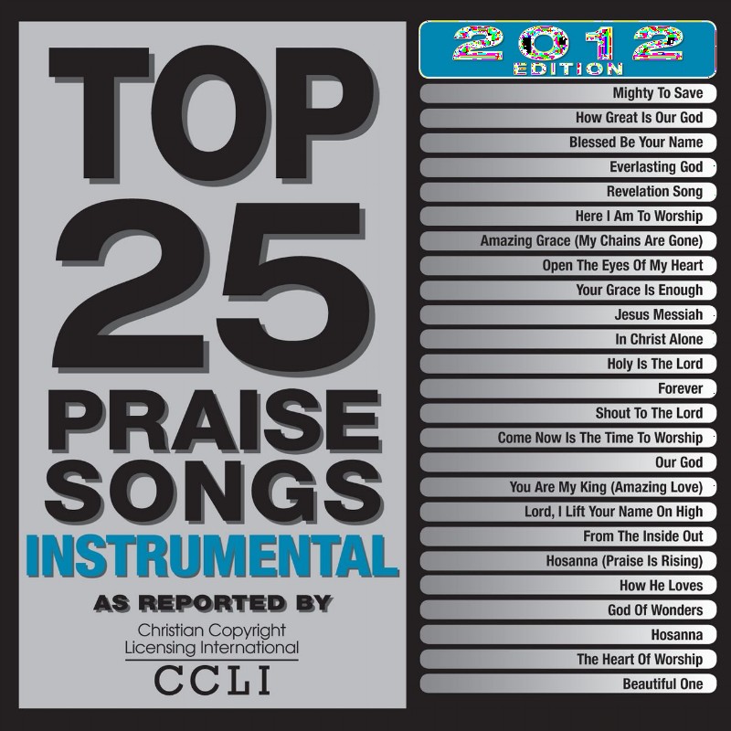 Top 25 Praise Songs Instrumental 2012 Edition