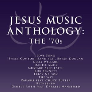 Jesus Music Anthology: The '70s