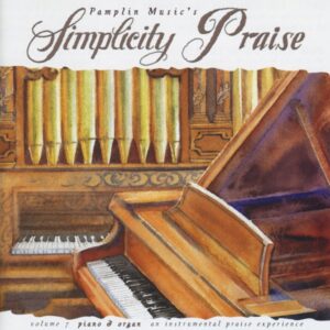 Simplicity Praise Vol 7: Piano & Organ Artist Album Simplicity Praise ...