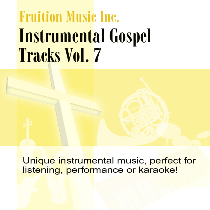 Instrumental Gospel Tracks Vol. 7